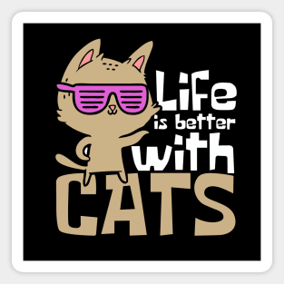 Life Is Better With Cats Funny Magnet